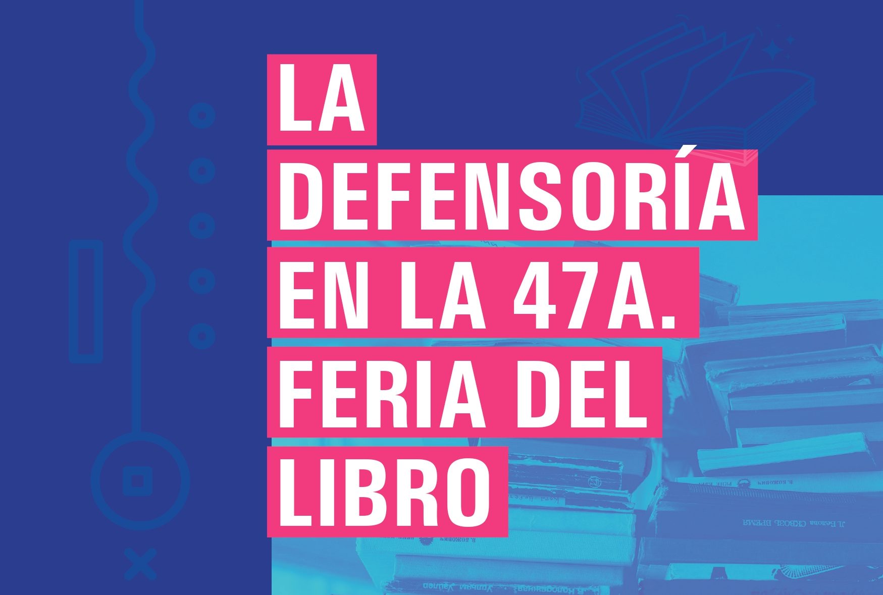 Por Séptimo Año Consecutivo La Defensoría Del Pueblo Está Presente En La Feria Del Libro 7682